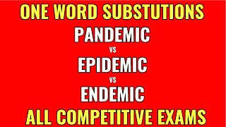 Pandemic vs Epidemic vs Endemic Difference  Most Confusing One Word Substitutions OWS [upl. by Foster]