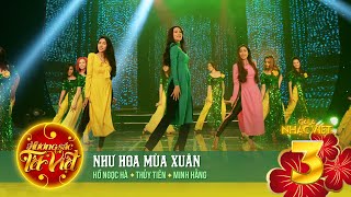 Như Hoa Mùa Xuân  Hồ Ngọc Hà Thủy Tiên Minh Hằng  Gala Nhạc Việt 3 [upl. by Kosel]