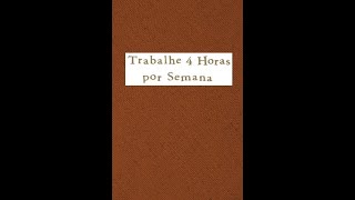 Trabalhe 4 Horas por Semana  Timothy Ferriss  Parte 415 Áudio Livro [upl. by Irpac754]