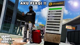 AKU PERGI DARI KOTA  GTA 5 ROLEPLAY [upl. by Kimitri609]