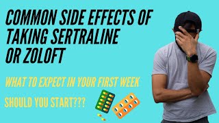 Common Side Effects of Taking SertralineZoloft  What to Expect in the First Week [upl. by Rairb]