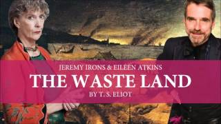 T S Eliot  The Waste Land Jeremy Irons amp Eileen Atkins [upl. by Sephira41]