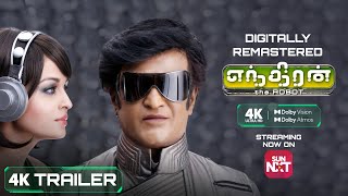 ENTHIRAN 4K Trailer  Digitally Remastered in 4K Dolby Vision amp Atmos  Streaming Now on Sun NXT [upl. by Attikram324]