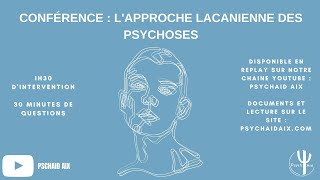 Conférence  L approche Lacanienne des Psychoses [upl. by Silvana]