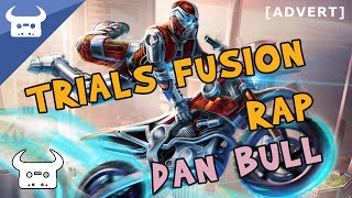 TRIALS FUSION RAP MP  Dan Bull [upl. by Selinski]