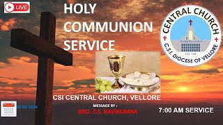 🔴LIVE HOLY COMMUNION SERVICE  05  05 2024  7 00 AM  CSI CENTRAL CHURCH VELLORE [upl. by Hcelemile]