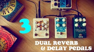 3 Dual Reverb amp Delay Pedals Keeley Earthquaker Wampler [upl. by Riamo]