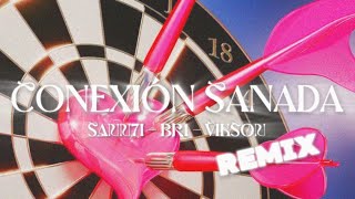 CONEXIÓN SANADA REMIX  Sann7i ft BR1 Vikson [upl. by Elle]