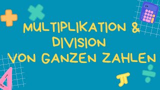 Multiplizieren und Dividieren von ganzen Zahlen [upl. by Suhail]