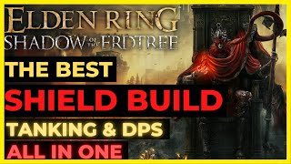 ELDEN RING SotE  The BEST SHIELD Build POST DLC for EVERYTHING TANK  DPS All in One [upl. by Edyth]