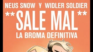 Sale Mal La broma definitiva  Neus Snow amp Widler Soldier 8 octubre 2019 LIBRO [upl. by Hardie]