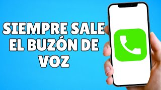 ¿Por qué cuando me Llaman SALTA el BUZÓN DE VOZ o Contestador Directamente [upl. by Asilla]