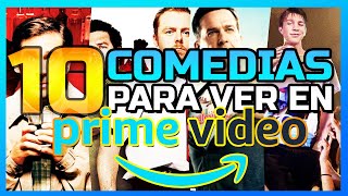 😂 10 Peliculas COMEDIAS Amazon Prime Video  Que ver en PRIME VIDEO 2022  POSTA BRO [upl. by Tattan]