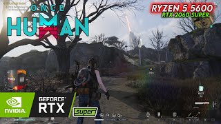 Ryzen 5 5600  RTX 2060 Super  Once Human [upl. by Yralih643]