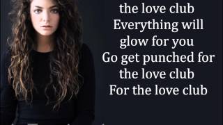 The Love Club  Lorde  Lyrics  Full Song [upl. by Rohn]