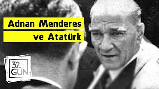 Adnan Menderes ve Atatürk [upl. by Ibbed]