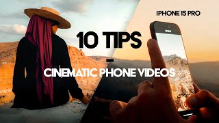 10 tips to shoot CINEMATIC PHONE videos – iPhone 15 Pro [upl. by Rumney898]