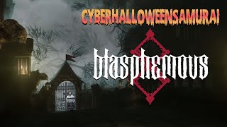 BLASPHEMOUS  IvanchoVCyberSensei  CYBERHALLOWEENSAMURAI 2024  020 [upl. by Weiser289]