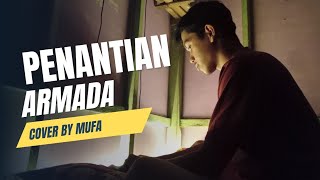 Penantian  Armada  Cover by Mufa [upl. by Sihunn197]