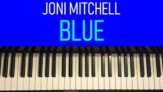 Joni Mitchell  Blue Piano Tutorial Lesson [upl. by Ameyn]