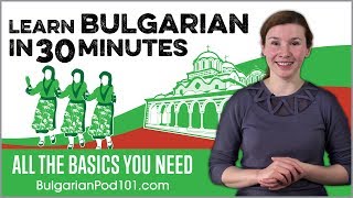 Learn Bulgarian in 30 Minutes  ALL the Basics You Need [upl. by Suirtemid]