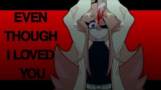 EVEN THOUGH I LOVED YOU  MEME [upl. by Eilra]