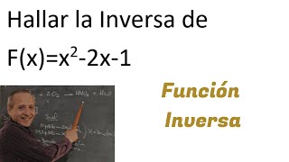 Inversa de una Función Cuadrática [upl. by Valleau]