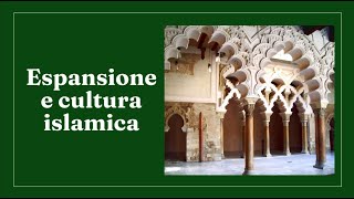 Espansione e cultura islamica [upl. by Aillimac]