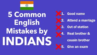 5 Common English Mistakes by INDIAN Speakers PART 2 [upl. by Grory295]