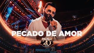 Pablo  Pecado de Amor Pablo 20 anos [upl. by Carling]