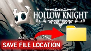 How To Find Hollow Knight Save File Location On PC  Hollow Knight Save Game Location [upl. by Meingoldas]