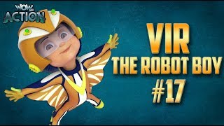 Vir The Robot Boy  Hindi Cartoon Compilation For Kids  Compilation 17  WowKidz Action [upl. by Arataj]