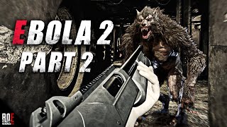 EBOLA 2  PART 2  RESIDENT EVIL Inspired Game [upl. by Atnoved]