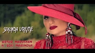 Artur Nadosyan ft Sofi Marinova  Sekunda Vreme [upl. by Millham]