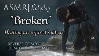 ASMR Roleplay  quotBrokenquot Healing a Wounded Soldier M4F [upl. by Dominus]