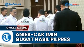 AniesCak Imin Daftarkan Gugatan Sengketa Hasil Pilpres ke MK Siapkan Bukti dan Saksi [upl. by Coveney]