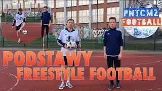 Podstawy Freestyle Football  Paweł Skóra amp PNTCMZ Football [upl. by Euqinommod]