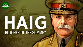 Douglas Haig  Butcher of the Somme Documentary [upl. by Kraul]