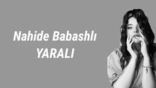 Nahide Babashlı Yaralı Lyrics [upl. by Quintina477]