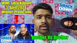 WWE Smackdown 5 April 2024 Winner Prediction  Ft Jey Uso Vs Solo Sikoa Brother Vs Brother Match [upl. by Alger416]