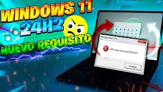 Windows 11 24H2 NO ESTARA en PC ANTIGUAS  Nuevo REQUISITO Más COMPLICADO [upl. by Yannodrahc]