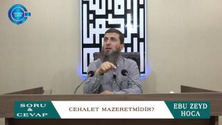 Cehalet Mazeret midir  EBU ZEYD HOCA [upl. by Artenak]