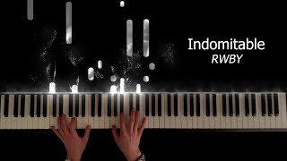 Indomitable  RWBY Piano [upl. by Ivanna]