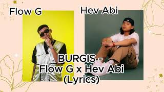 Burgis  Hev Abi ft Flow G Lyrics [upl. by Dewhurst]