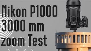 Nikon P10003000mm zoom test daylight4k 30P [upl. by Nelli]