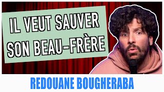 IL VEUT SAUVER SON BEAUFRÈRE  REDOUANE BOUGHERABA [upl. by Standish211]