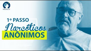 Primeiro passo Narcóticos Anônimos [upl. by Ioves]