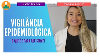 Para que serve a Vigilância Epidemiológica Concurso Público [upl. by Lewis874]