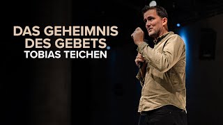 Das Geheimnis des Gebets  Tobias Teichen [upl. by Plante]