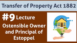 Transfer of Property Act 1882Ostensible owner and Principal of Estoppel [upl. by Aeynod860]